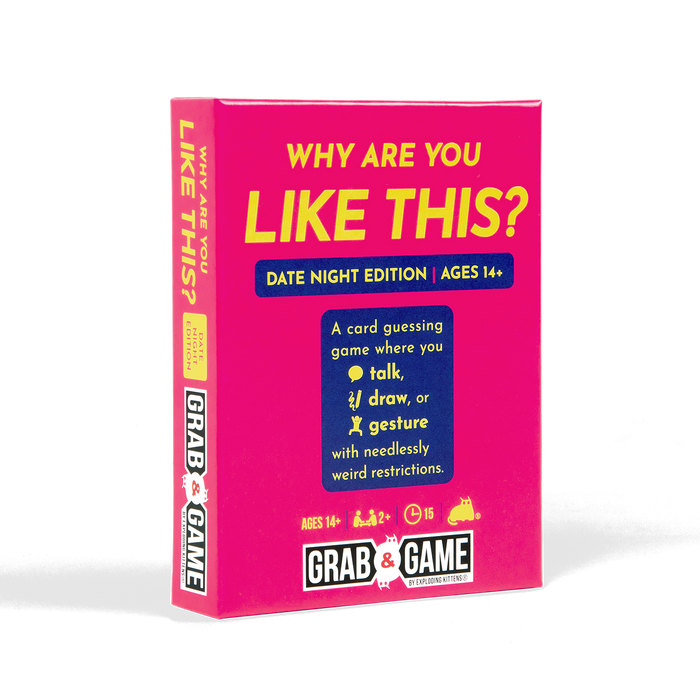 Why Are You Like This? Date Night Edition – Grab & Game