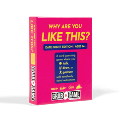 Why Are You Like This? Date Night Edition – Grab & Game