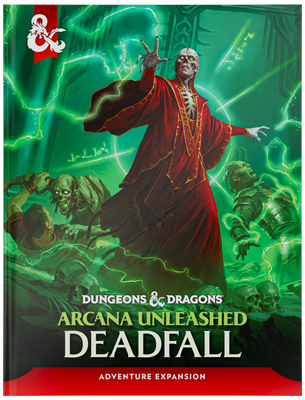 Role Playing Games, Dungeons & Dragons: Arcana Unleashed – Deadfall