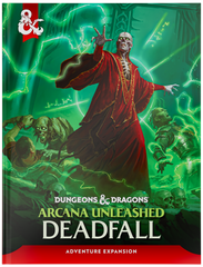 Dungeons & Dragons: Arcana Unleashed – Deadfall