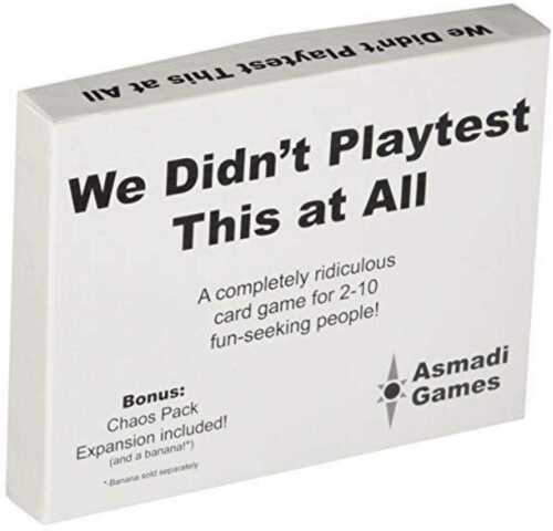 We Didn't Play Test This At All