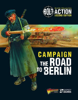 Miniatures, Bolt Action: Campaign - The Road to Berlin