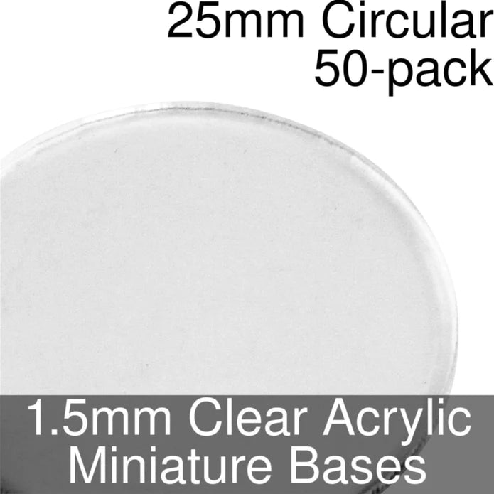 25mm Circular Bases in  1.5mm Clear Acrylic by Litko 50 Count Pack